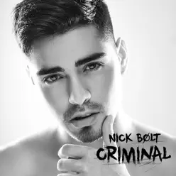 Criminal - Nick Bolt Criminal - Nick Bolt