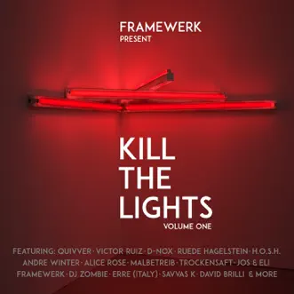 Kill the Lights, Vol. 1 (DJ Mix) by Framewerk album reviews, ratings, credits