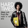 Hard Times - Deep Cuts from the Rock 'n' Roll Era, 2016