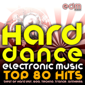 Hard Dance Electronic Music - Top 80 Hits (Best of Hard Psy, Goa, Techno, Trance, Anthems) - Various Artists