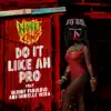 Stream & download Do It Like ah Pro (feat. Skinny Fabulous & Daniella Veira) - Single