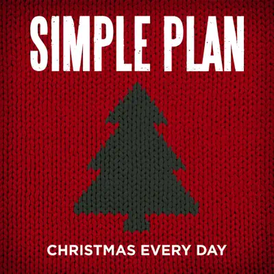 Christmas Every Day - Single - Simple Plan