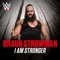 WWE: I Am Stronger (Braun Strowman) - CFO$ lyrics