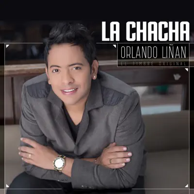 La Chacha - Single - Orlando Liñan