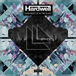 Everybody Is in the Place - Single - Hardwell