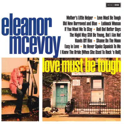 Love Must Be Tough - Eleanor McEvoy Love Must Be Tough - Eleanor McEvoy