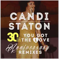 You Got the Love - 30th Year Anniversary Remixes - Single - Candi Staton You Got the Love - 30th Year Anniversary Remixes - Single - Candi Staton