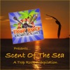Scent of the Sea: A Trop Rock Compilation