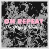 On Repeat - I'm Not Your Friend