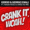 Crank It (feat. Nadia Rose & Sweetie Irie) [Radio Edit] - Single, 2016