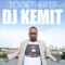 Together - DJ Kemit lyrics