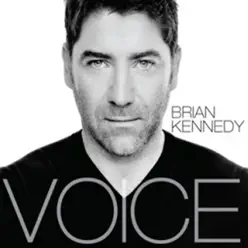 Voice - Brian Kennedy Voice - Brian Kennedy