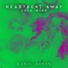 Heartbeat Away - Single album lyrics, reviews, download