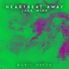 Stream & download Heartbeat Away - Single