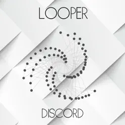 Discord - Single - Looper Discord - Single - Looper