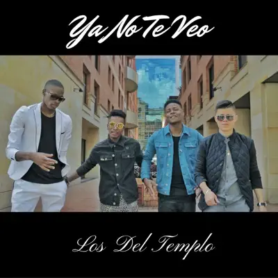 Ya No Te Veo - Single - Los Del Templo