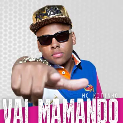 Vai Mamando - Single - MC Kitinho