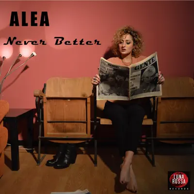 Never Better - Single - Alea