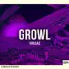 Growl - Single album lyrics, reviews, download