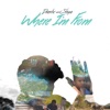 Where I'm From (feat. Shya) - Single