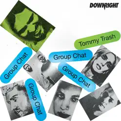 Group Chat - EP - Tommy Trash Group Chat - EP - Tommy Trash