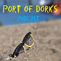 Port of Dorks Cast podcast