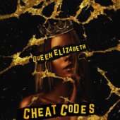 Cheat Codes - Queen Elizabeth Lyrics