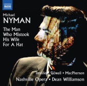 Michael Nyman: The Man Who Mistook His Wife for a Hat