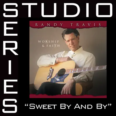 Sweet By and By (Studio Series Performance Track) - EP - Randy Travis