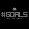 Stream & download Goals (feat. Ty Brasel) - Single