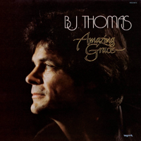 B.J. Thomas - Amazing Grace (Remastered) artwork