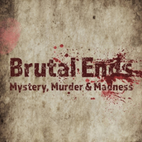 Brutal Ends podcast