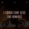 I Could Care Less (Full Crate Remix) - Mar lyrics