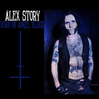 Born in Angel Blood - Alex Story