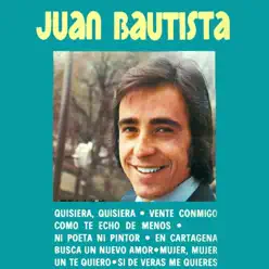 Quisiera, Quisiera - Juan Bautista