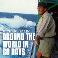 Michael Palin - Michael Palin: Around the World in 80 Days (Unabridged) artwork