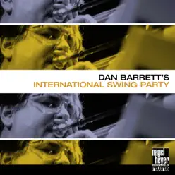 Dan Barrett's International Swing Party - Dan Barrett Dan Barrett's International Swing Party - Dan Barrett
