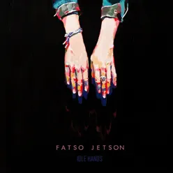 Idle Hands - Fatso Jetson Idle Hands - Fatso Jetson