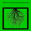 Raices Hispanoamericanas