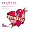 Seek Bromance (Remixes) (Tim Berg) - Single