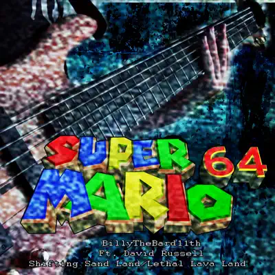 Shifting Sand Land / Lethal Lava Land (From "Super Mario 64") - Single - David Russell