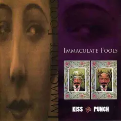 Kiss & Punch - Immaculate Fools