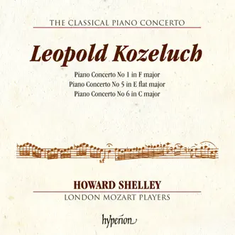 Kozeluch: Piano Concertos Nos. 1, 5 & 6 by Howard Shelley & London Mozart Players album reviews, ratings, credits