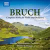 Stream & download Bruch: Complete Works for Violin & Orchestra