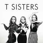 T Sisters - So It Goes