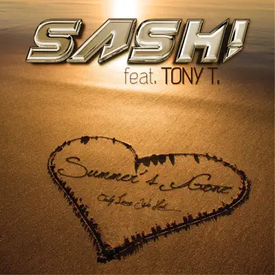 Summer's Gone (feat. Tony T.) - Sash!