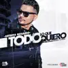 Todo Lo Que Quiero - Single album lyrics, reviews, download