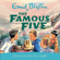 Enid Blyton - Famous Five: Five Go Off To Camp: Book 7 (Unabridged)