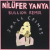 Small Crimes (Bullion Remix) - Single, 2016