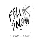 Felix Snow - Slow (feat. Madi)